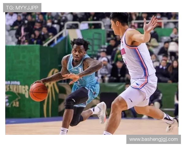 北京控股迎战南京同曦 双方激烈对抗争夺季后赛席位