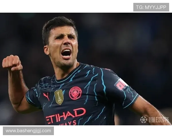 曼城中场核心罗德里全面解析从战术作用到未来发展潜力